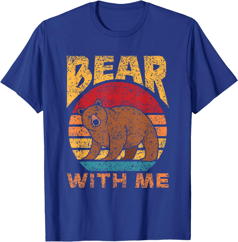 Bears Costume Bear Wild Humor Bear With Me Pun Bears Animal Lover Bear T-Shirt - Royal Blue