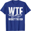 Fishing Lover Apparels Co. Where's the Fish Funny Fishing T-Shirt - Royal Blue