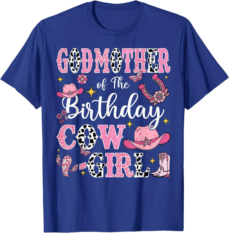 Birthday Girl CowGirl Matching Family GodMother Of The Birthday Cow-Girl Rodeo Cow Girl Birthday T-Shirt - Royal Blue