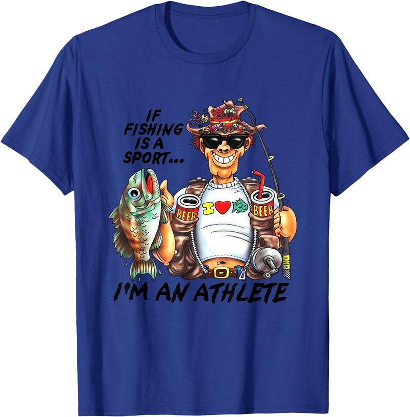 If Fishing Is A Sport I'm An Athlete Funny Tees If Fishing Is A Sport I'm An Athlete Funny Fishing Lovers T-Shirt - Royal Blue