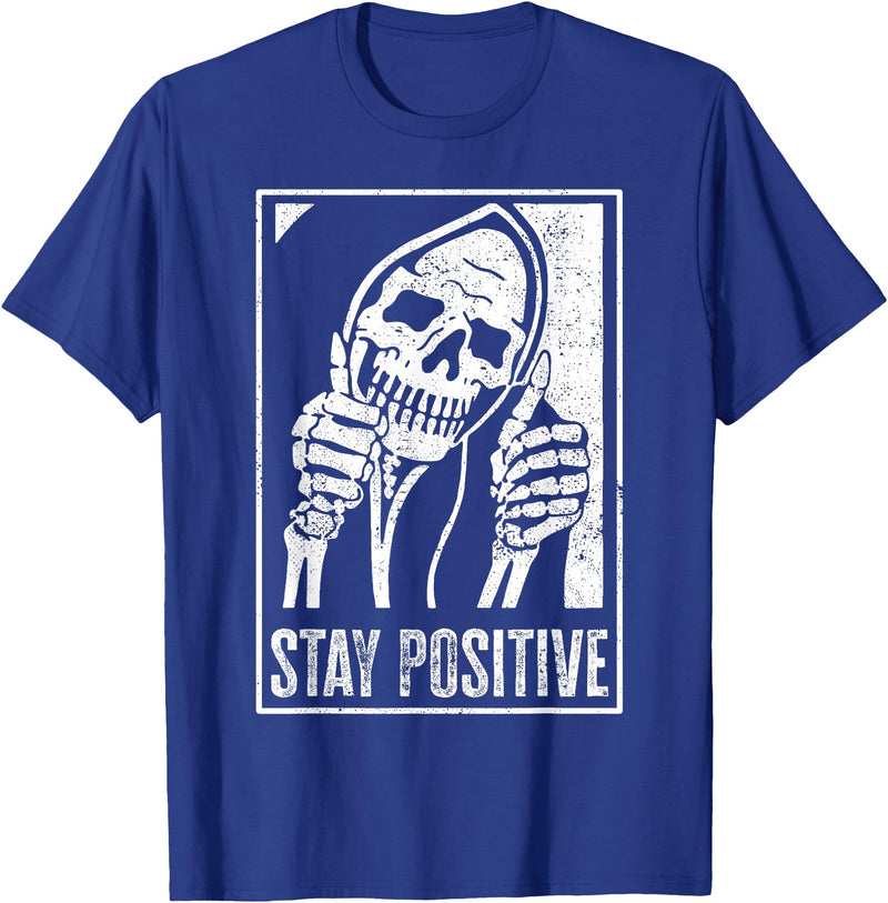 Stay Positive Funny Skeleton Be Positive Skull Halloween T-Shirt - Royal Blue