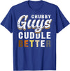 Bear Community Bear Brotherhood Gay Men Gifts Chubby Guys Cuddle Better Funny Gay Bear Pride T-Shirt - Royal Blue
