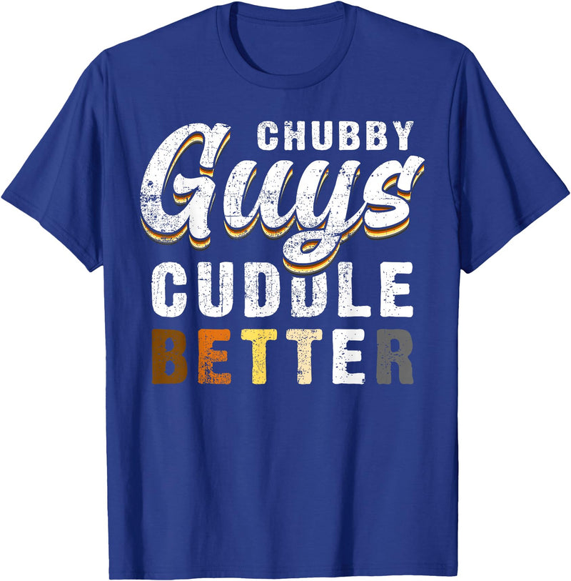 Bear Community Bear Brotherhood Gay Men Gifts Chubby Guys Cuddle Better Funny Gay Bear Pride T-Shirt - Royal Blue