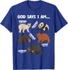 Christian Bears Lover Gift God Says I Am Bears Lover Men Women Christian T-Shirt - Royal Blue