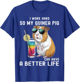 Cute Guinea Pig Drinking Cocktail Sunglasses Lover I Work Hard So My Guinea Pig Can Have A Better Life Lovers T-Shirt - Royal Blue