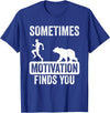 Mens Sometimes Motivation Finds You Garment Mens Sometimes Motivation Finds You Camping Bear Design T-Shirt - Royal Blue