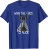 Who the Fuck Is Alice Funny Rabbit Woodland Humor T-Shirt in Royal Blue