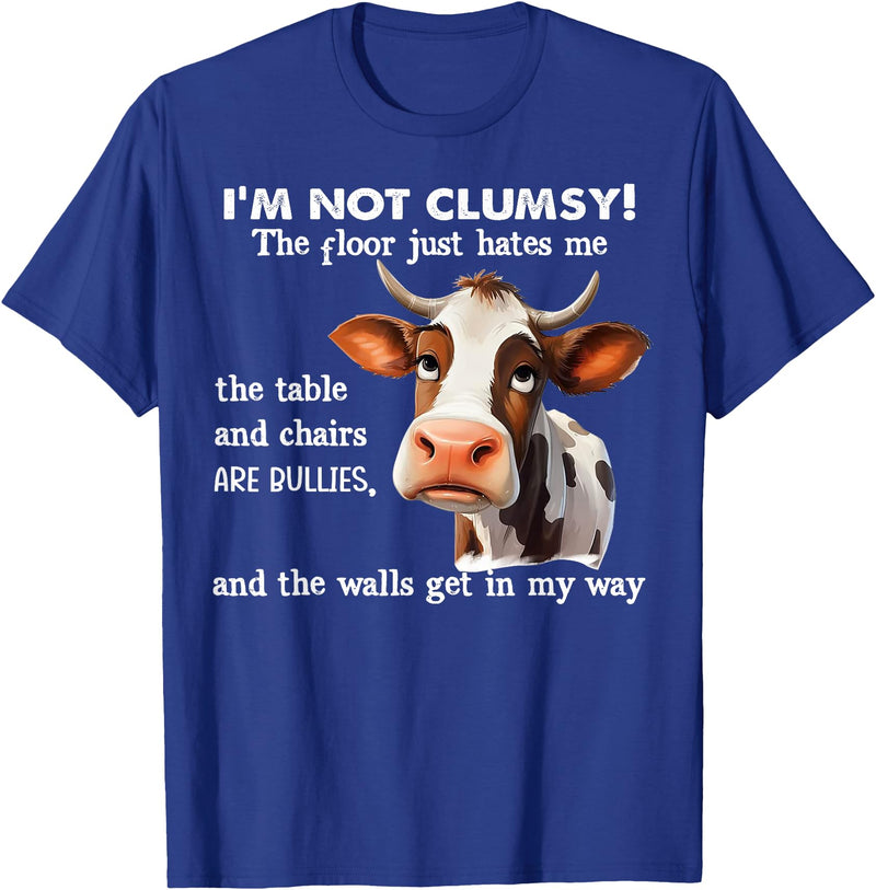 Funny Cow I'm Not Clumsy The Floor Tee Shirt Cow I'm Not Clumsy The Floor Just Hates Me The Table T-Shirt - Royal Blue