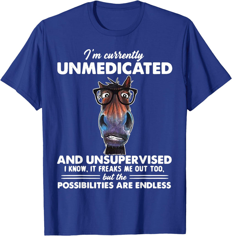Funny Horse I'm Currently Unmedicated Tee Shirt Horse I am currently not medical and unattended T-Shirt - Royal Blue
