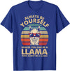 Funny llama Clothing Gift for Men, Women & Kids llama Always Be Yourself Retro Vintage 70s Men Women Funny T-Shirt - Royal Blue