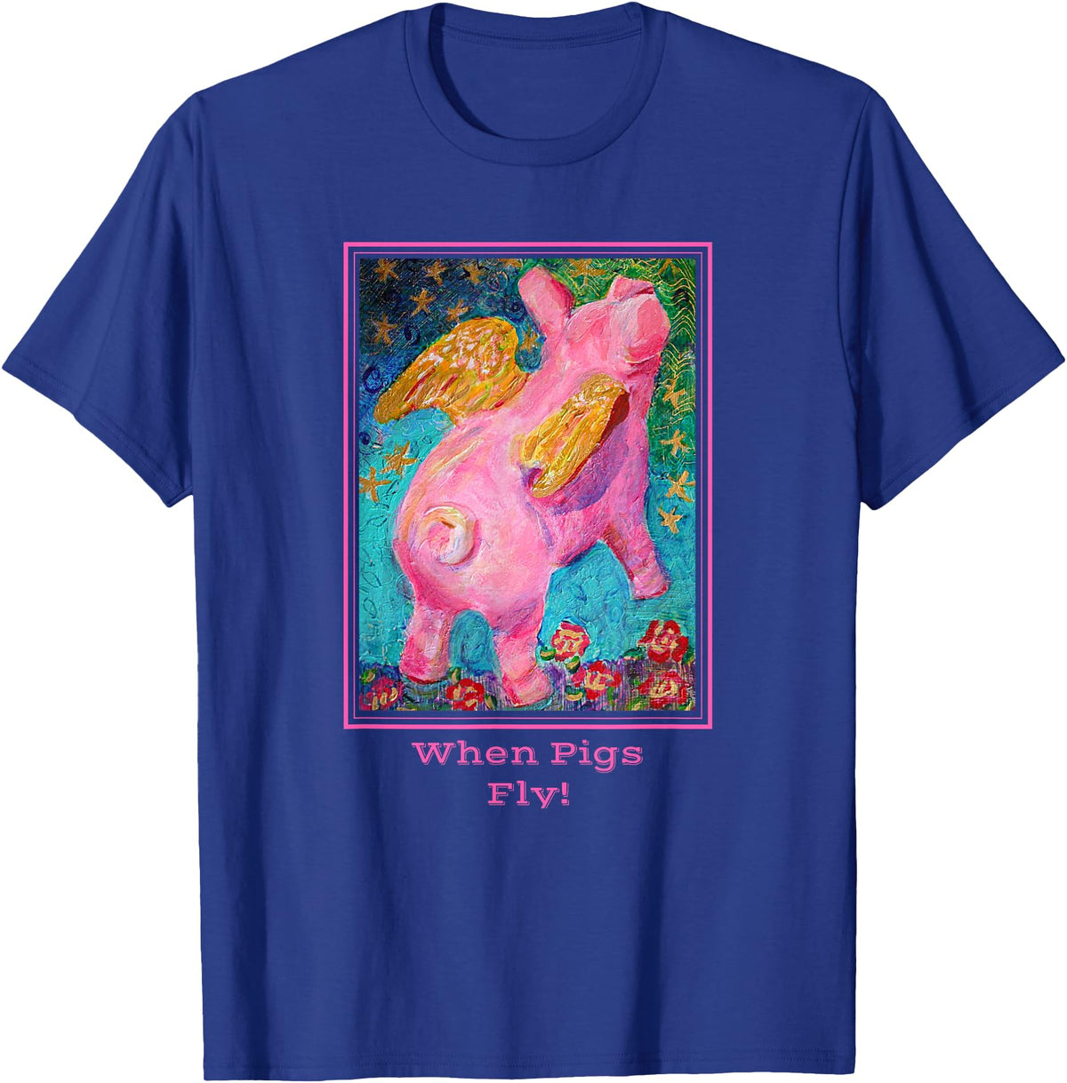 Animal Art T Shirts When Pigs Fly Art T Shirt T-Shirt - Royal Blue