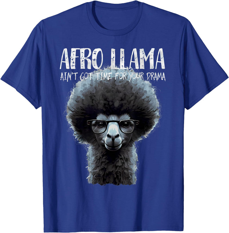 Llama Corner Afro Llama Ain't Got Time for Your Drama - Llama Gift T-Shirt - Royal Blue