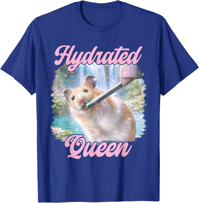 Hydrated Queen Cute Hamster Shining Lake Funny Meme T-Shirt - Royal Blue