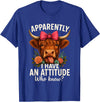 Mother's Day Gifts by LD Apparently I Have an Attitude Who Knew Sarcasm Highland Cow T-Shirt - Royal Blue