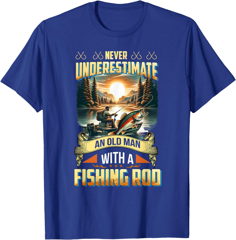 Gift For Grandpa Fisherman Outdoor Nature Lover Never Underestimate an Old Man with A Fishing Rod Scenic Men T-Shirt - Royal Blue