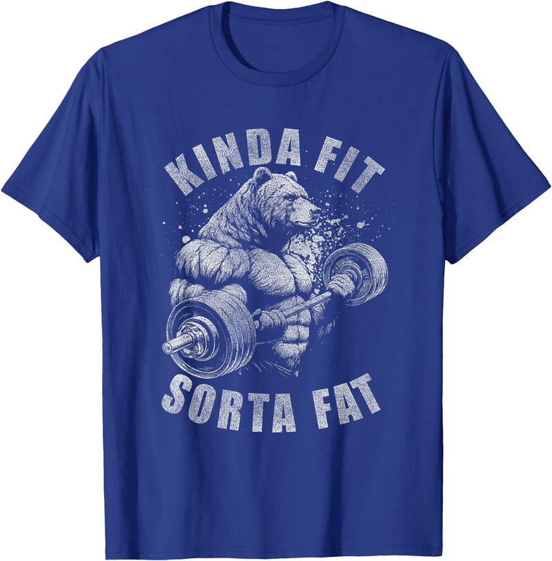 Funny Bear Kinda Fit Sorta Fat Gym Weightlifting Kinda Fit Sorta Fat Funny Gym Bear Weightlifting Workout T-Shirt - Royal Blue