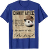 Cowboy Advice Funny Apparel Cowboy Advice Be Rootin' Be Tootin' And By God Be Shootin' T-Shirt - Royal Blue