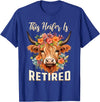 Officially Retired Tee Retirement Gifts for Women This Heifer is Retired Floral Highland Cow Funny Retirement T-Shirt -