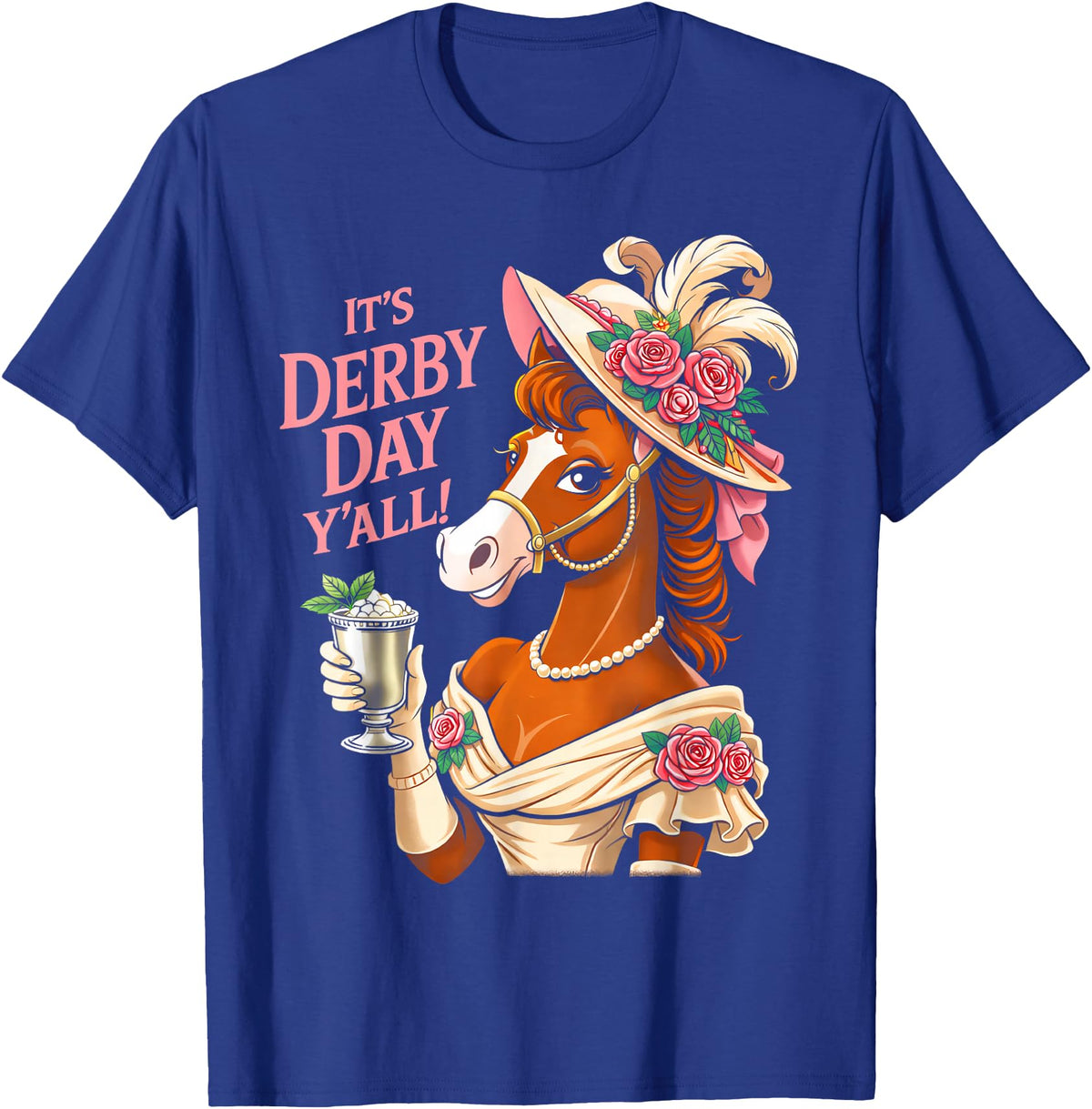 Funny Horse Talk Derby To Me Outfit Men Women Horse Racing It's Derby Day Yall KY Derby Horse 2026 T-Shirt - Royal Blue