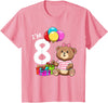 8th Birthday Teddy Bear - 8 Years Old Gift Tee Kids Eight Birthday Teddy Bear - 8 Year Old Girl T-Shirt - Pink