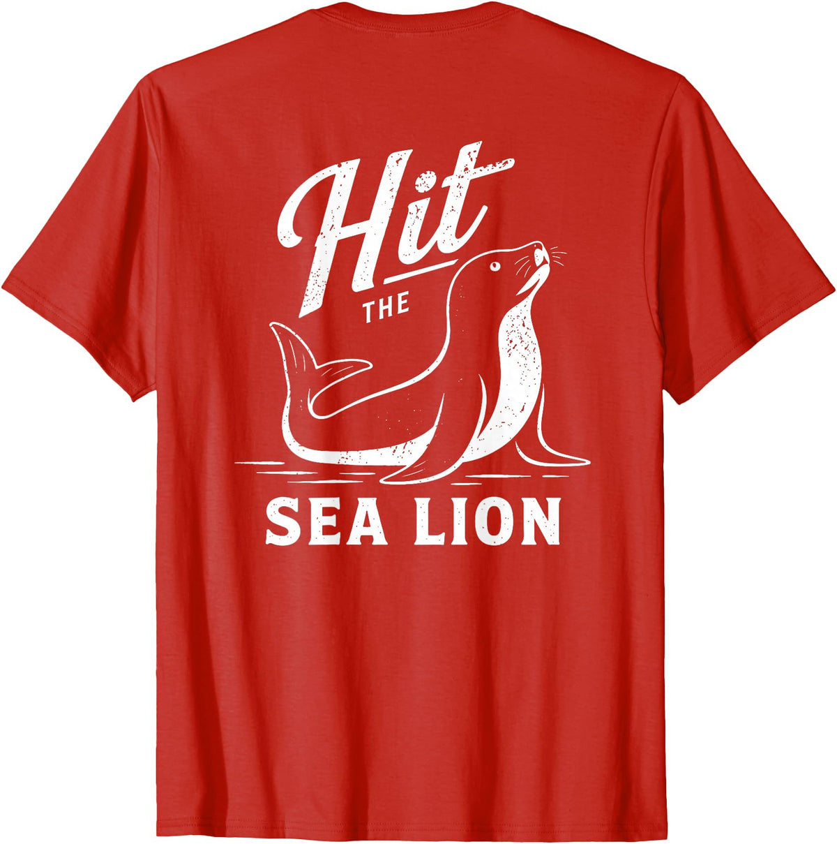 Sea Lion Trend (On Back) Hit The Sea Lion Funny Sealion Dance Trend T-Shirt - Red