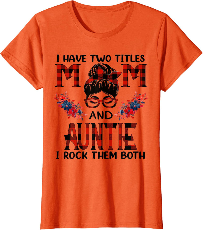 TeeaxArt Mothers Day Buffalo apparel I Have Two Titles Mom And Auntie Red Buffalo Mothers Day T-Shirt - Orange
