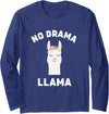 Llama Lovers No Drama Funny Llama Drama Long Sleeve T-Shirt - Navy Blue