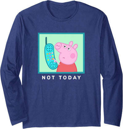 Not Today Long Sleeve T-Shirt