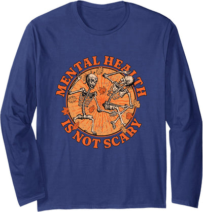 Mental Health Suicide Prevention Halloween Gift Halloween Skeleton Mental Health Suicide Prevention Long Sleeve T-Shirt