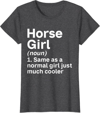 Horse Lover and Equestrian Clothing Horse Girl Like A Normal Girl Just Much Cooler Horse Girl T-Shirt - Dark Heather Grey