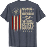 Funny Humor Quote I've Choked A Cougar Vintage (On Back) Never Killed A Mountain Lion But Ive Choked Cougar T-Shirt - Heather Blue