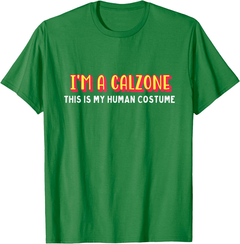 Seasonalitees I'm a calzone this is my human costume halloween T-Shirt - Kelly Green