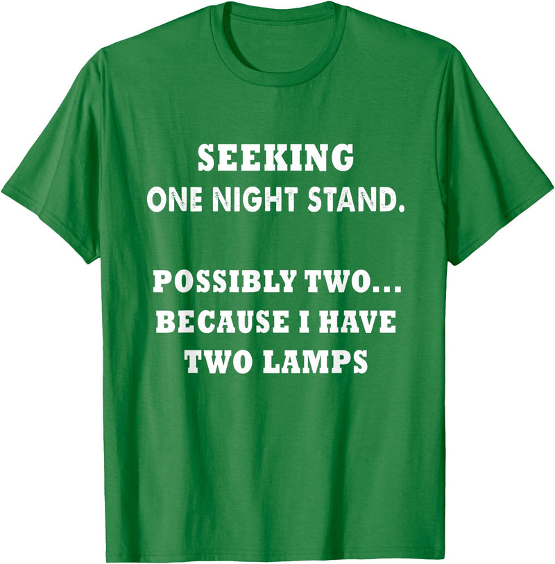 funny sarcastic one nightstand T-Shirt - Kelly Green