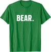 indecent Words BEAR Simple Word BEAR T-Shirt - Kelly Green