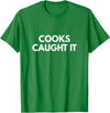 Cooks Caught it Buffalo T-Shirt - Kelly Green