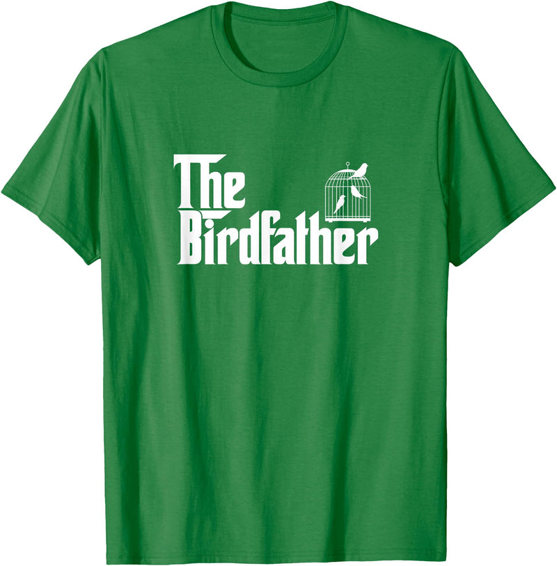The Birdfather Bird Owner Dad Funny Gifts Funny Bird Owner Gift The Birdfather T-Shirt - Kelly Green