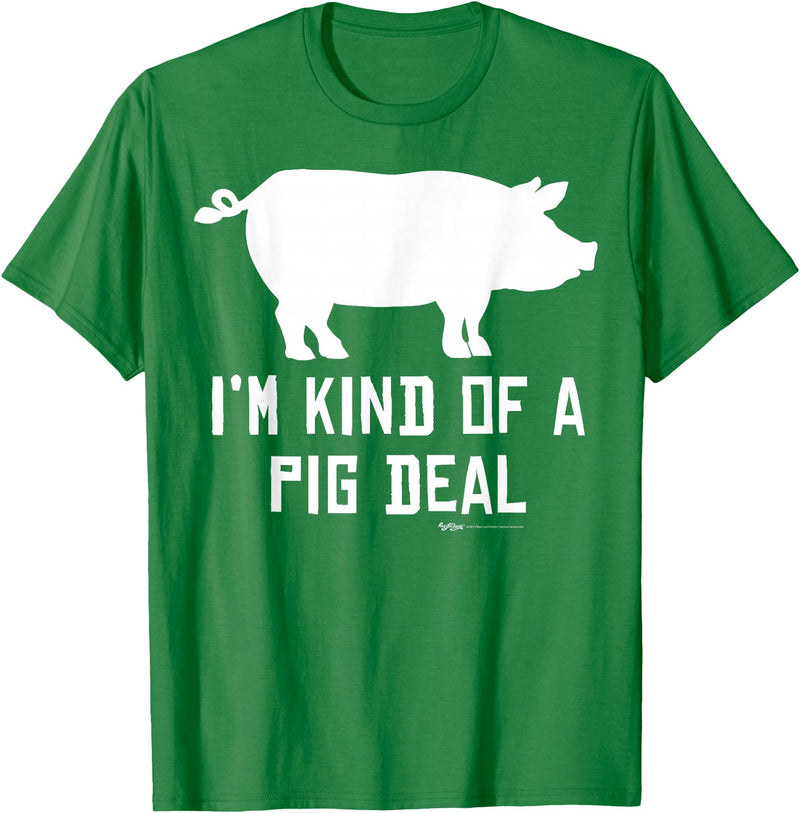 Pig Farmer Designs I'm Kind Of A Pig Deal Funny Drawing Farmer Gifts T-Shirt - Kelly Green