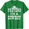 Cowboy Kid Costume Cowboy Shirts For Halloween Pretend I'm A Cowboy Teen Funny Cowboy Kid Costume Halloween T-Shirt - Kelly