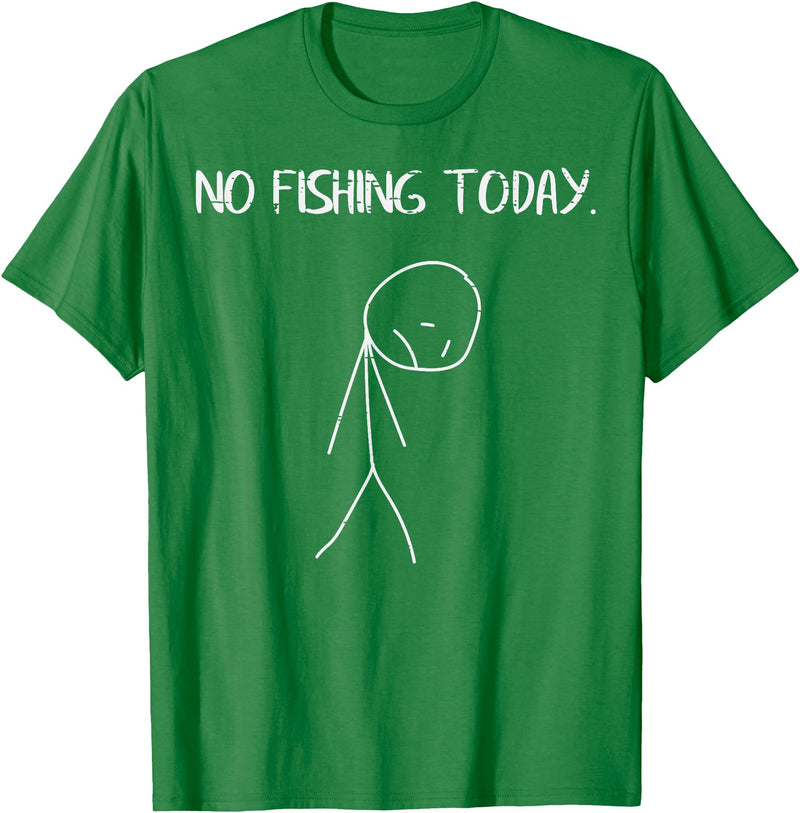 Fishing Shirts For Men Women Boys Kids Gifts Sad Stickman No Fishing Today Funny Fisherman Men Women Kids T-Shirt - Kelly Green