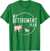 Retirement Plan Pig Lover Retirement Plan Pig Farming Piglet Hog T-Shirt - Kelly Green