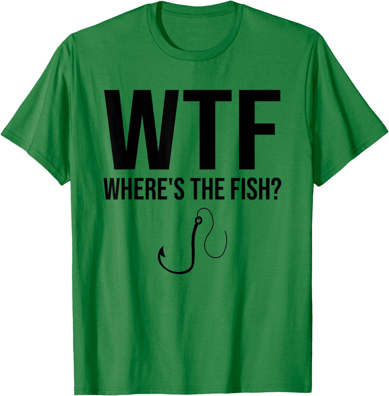 WTF Wheres The Fish Tee Funny Fishing, WTF Wheres The Fish T-Shirt - Kelly Green