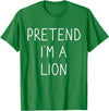 Lion costume halloween Pretend I'm a Lion Funny Lazy Easy DIY Halloween Costume T-Shirt - Kelly Green