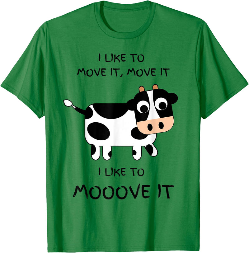 C73Design I like to move it, move it. I like to Mooove it funny cow T-Shirt - Kelly Green