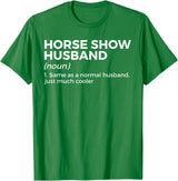 Horse Show Apparel Funny Horse Show Husband Definition T-Shirt - Kelly Green