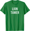 Lion Tamer T-Shirt - Kelly Green