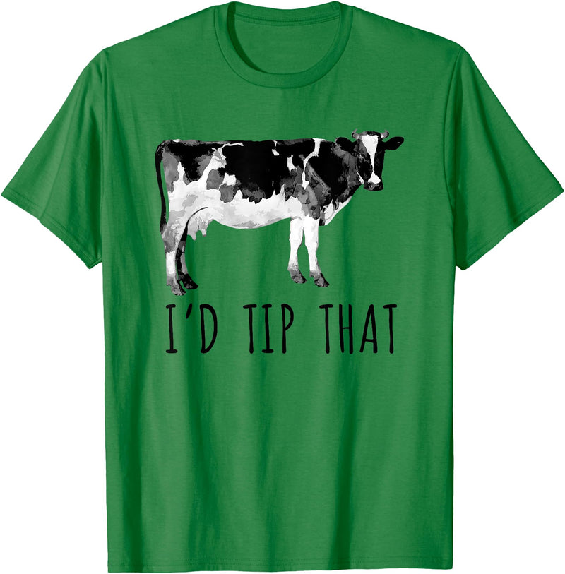 I'd Tip That Cow I'd Tip That Funny Cow Tipping Tee Shirt T-Shirt - Kelly Green