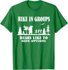 Funny Camping and Hiking Bear Attack Joke Camper hike in groups bears like to have options Funny bear Hiking T-Shirt - Kelly Green