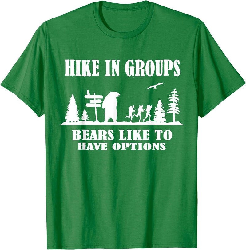 Funny Camping and Hiking Bear Attack Joke Camper hike in groups bears like to have options Funny bear Hiking T-Shirt - Kelly Green