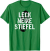 Bear Daddy Leck Meine Stiefel Lick My Boots German Gay Leather T-Shirt T-Shirt - Kelly Green