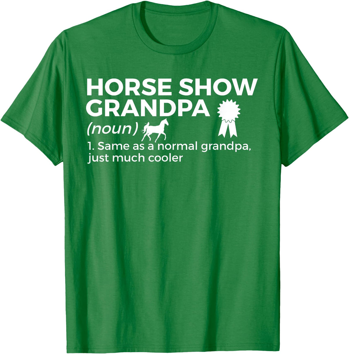 Horse Show Apparel Funny Horse Show Grandpa Definition T-Shirt - Kelly Green